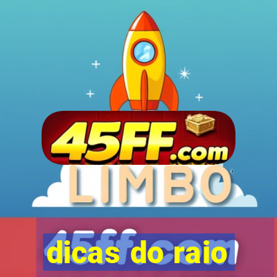 dicas do raio
